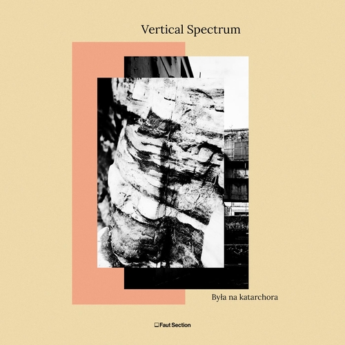Vertical Spectrum - Byla na katarchora [FAUT041]